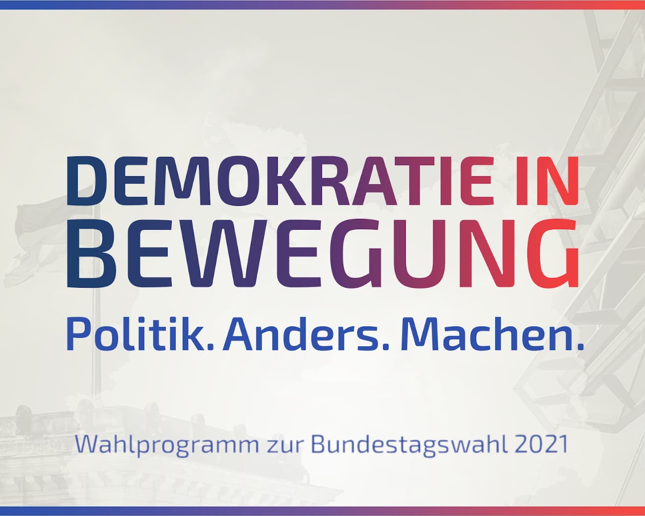 DiB (Demokratie in Bewegung) - Bundestagswahlprogramm 2021 (Programm für die Bundestagswahl)
